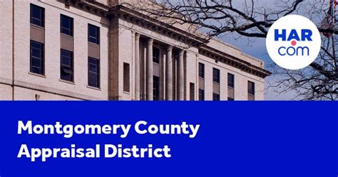 Montgomery county texas appraisal district - Learn how to receive and review your appraised value notices from Montgomery Central Appraisal District. Find out how to protest or appeal your valuation.
